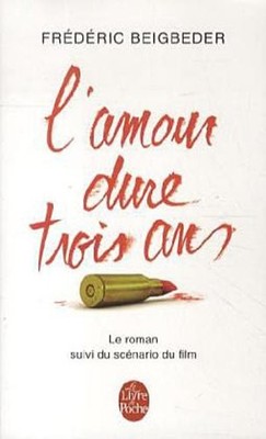 Frédéric Beigbeder / L'amour dure trois ans /  9782253166863