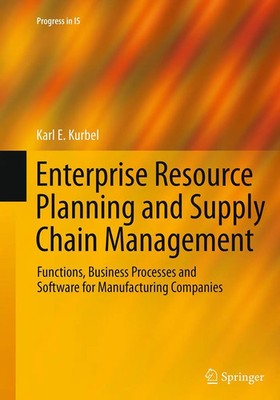 Enterprise Resource Planning and Supply Chain Management Karl E. Kurbel Buch xii