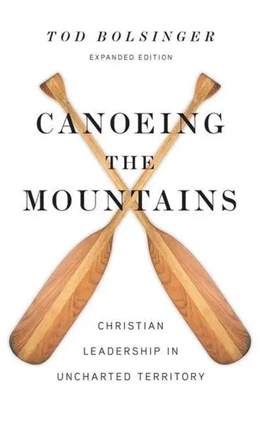 Tod Bolsinger | Canoeing The Mountains | Buch | Englisch (2018)-image