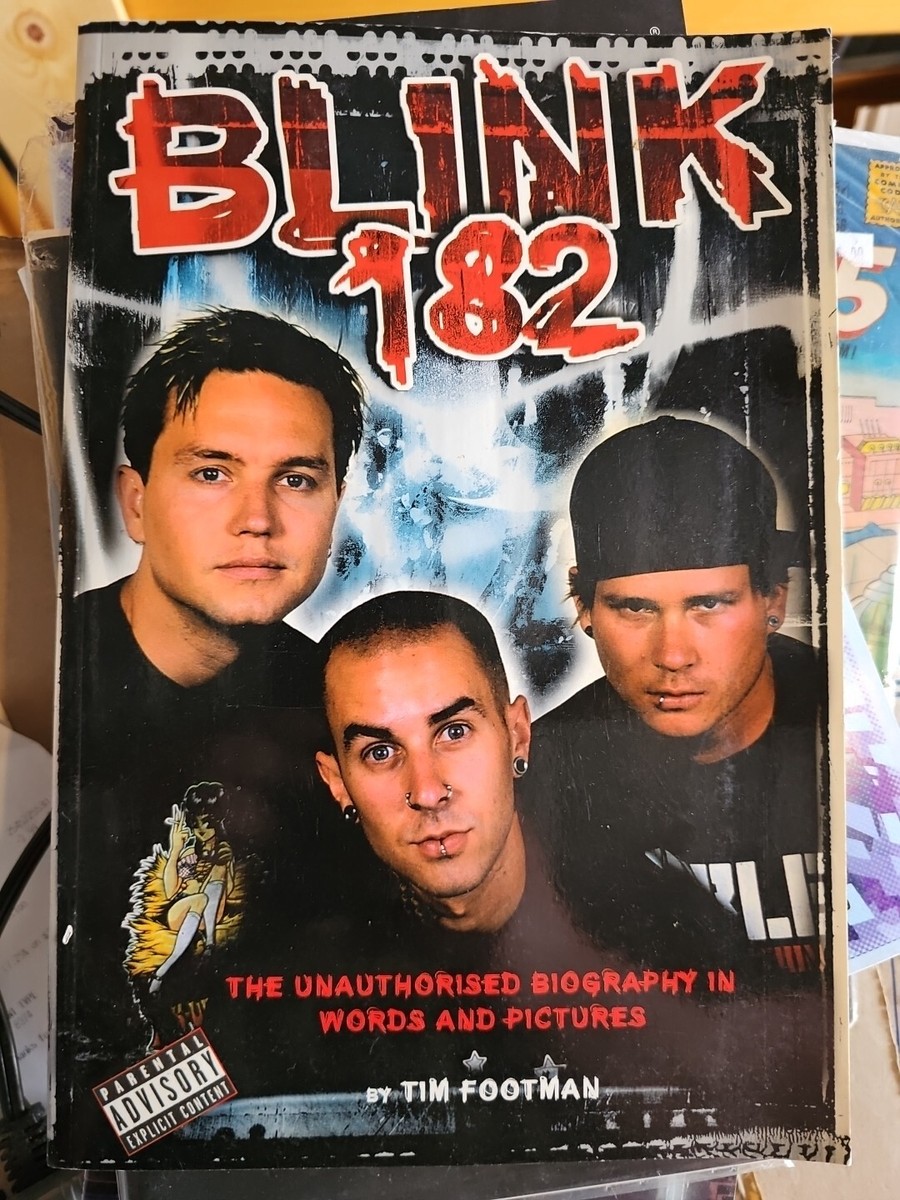 アート・デザイン・音楽 BLINK 182: THE UNAUTHORISED BIOGRAPHY IN BLINK 182: THE UNAUTHORISED BIOGRAPHY IN WORDS AND By Tim Footman