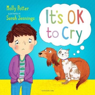 It's OK to Cry: A Let's Talk picture book to help children talk about their: New