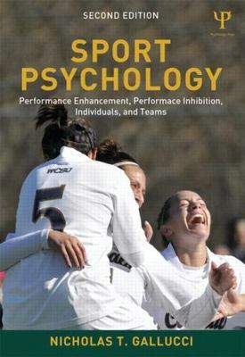 Sport Psychology: Performance Enhancement, Performance Inhibition, Individuals,