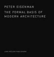 The Formal Basis Of Modern Architecture | Peter Eisenman | Englisch | Buch