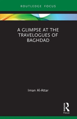 Iman Al-Attar | A Glimpse at the Travelogues of Baghdad | Taschenbuch | Englisch