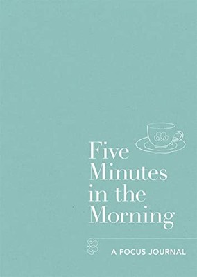 Five Minutes in the Morning: A Focus Journal (Five-minute Self-care... - Aster