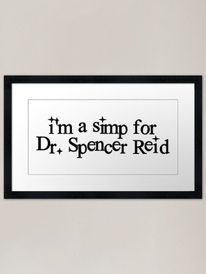 i'm a simp for sp3ncer r3id - matt gerahmtes Wandbild Poster Leinwanddruck Bild