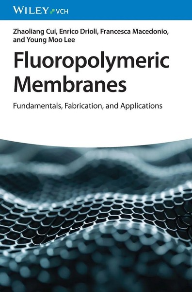 Fluoropolymeric Membranes | Fundamentals, Fabrication, And Applications | Buch-image