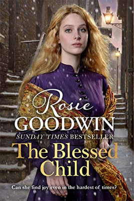 The Blessed Child: The perfect read from Britain's... - Goodwin, Rosie