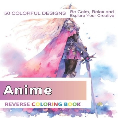 Anime Reverse Coloring Book Stress Relief And Relaxation Reverse