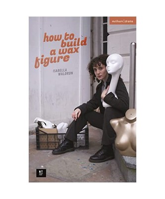 how to build a wax figure, Isabella Waldron