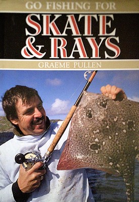 Graeme Pullen - Go Fishing For Skate & Rays #B2031885