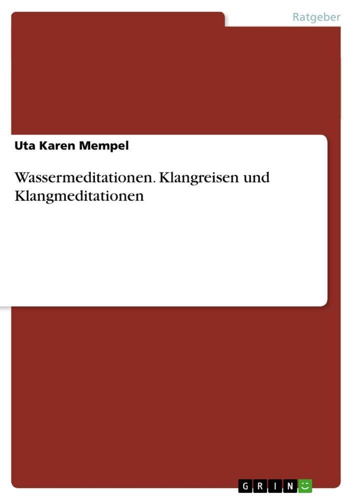 Thumbnail - Wassermeditationen. Klangreisen Und Klangmeditationen Uta Karen Mempel