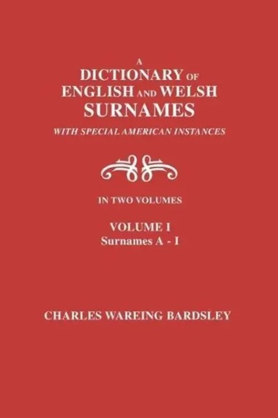 Charles Wareing Bardsley | A Dictionary Of English And Welsh Surnames, With...-image