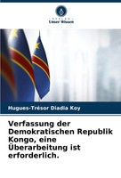Verfassung Der Demokratischen Republik Kongo, Eine ÜBerarbeitung Ist...