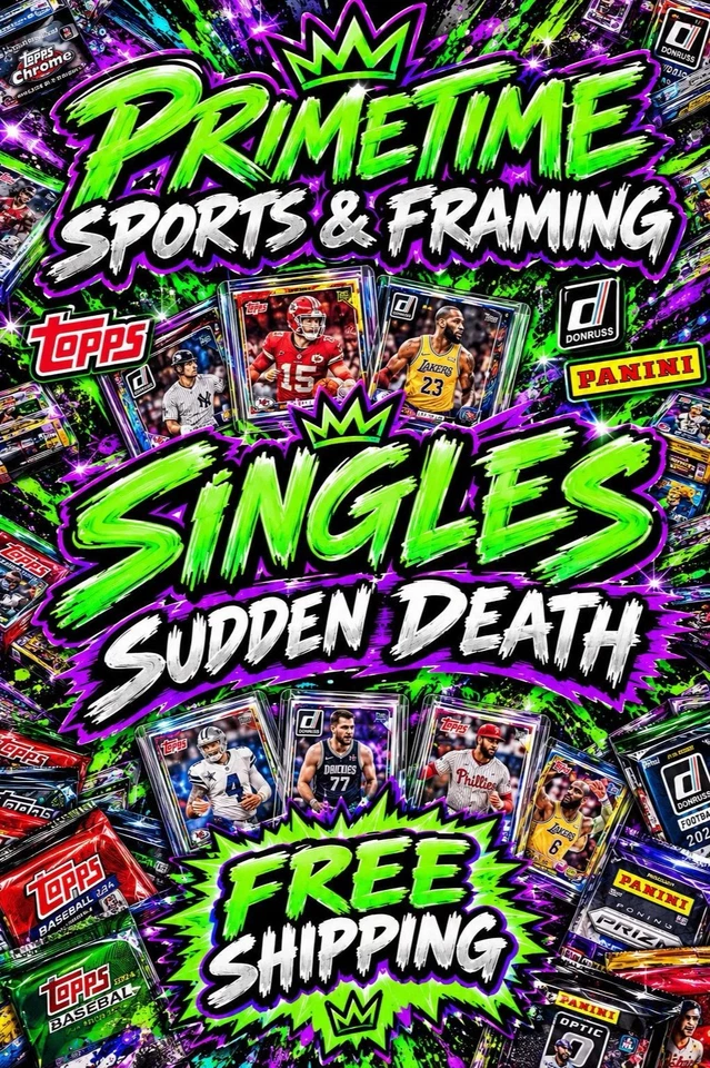 SATURDAY SINGLES! ALL SUDDEN DEATH! ALL FREE SHIPPING!! $1 DOLLAR STARTS X2