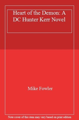 Heart of the Demon: A DC Hunter Kerr Novel,Mike Fowler