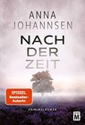 Nach der Zeit von Johannsen, Anna | Buch | Zustand gut