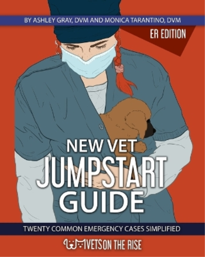 Ashley Gray Monica Tarantino New Vet Jumpstart Guide (Tascabile)