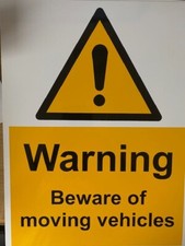 Warning Beware of Moving Vehicles -  Safety Sign 30x 40..