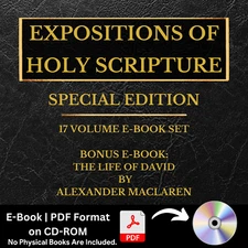 Expositions of Holy Scripture by Alexander Maclaren, (E-Book CD) ALL 17 Volumes
