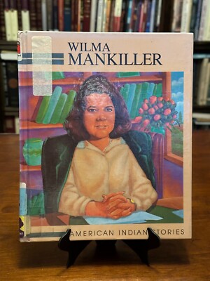 WILMA MANKILLER by Jacki Thompson Rand (American Indian Stories) 1ST ED - 1ST PR