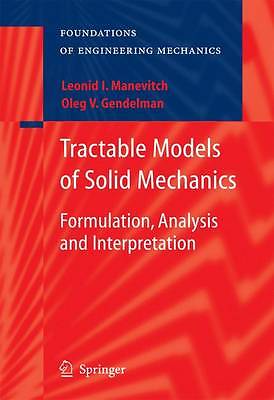 Tractable Models of Solid Mechanics: Formulation, Manevitch, Leonid I., Gendelma