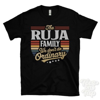 THE RUJA FAMILY WE DON'T DO ORDINARY T-SHIRT surname crest clan name dad gift
