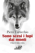 Piero Tarticchi Sono scesi i lupi dai monti: Una stori (Taschenbuch) (US IMPORT)