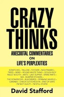 David Stafford | Crazy Thinks | Taschenbuch | Englisch (2007) | Xlibris