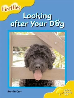 Oxford Reading Tree: Level 5: Fireflies: Looking After Your Dog by Bernie Carr - Image 1 of 1
