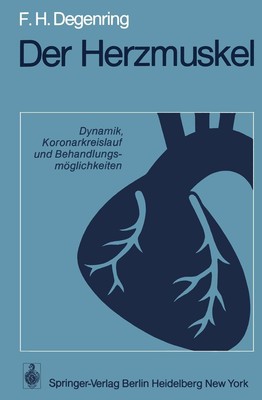 Der Herzmuskel F. H. Degenring