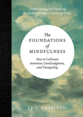 The Foundations of Mindfulness: How to Cultivate Attention, Good Jud - VERY GOOD