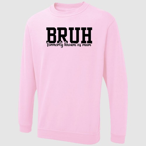 BRUH Formerly known As Mum Sweatshirt Printed Mother's Day Gift Top Mummy Jumper - Picture 8 of 10