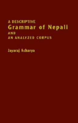 A Descriptive Grammar Of Nepali And An Analyzed Corpus