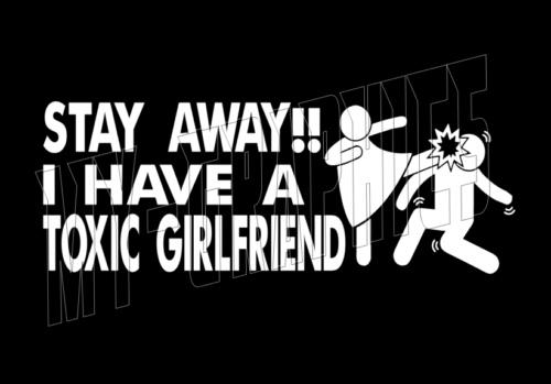 TOXIC GIRLFRIEND / TOXIC WIFE VINYL DECAL STICKER CALCOMANIA 11" - Picture 1 of 8