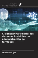 Muhammad Ijaz | Ciclodextrina Tiolada: Los Sistemas Invisibles De...
