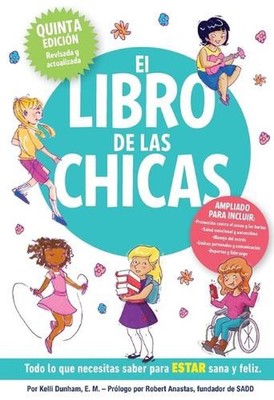 El libro de las chicas: Todo lo que necesitas saber para estar sana y feliz by K