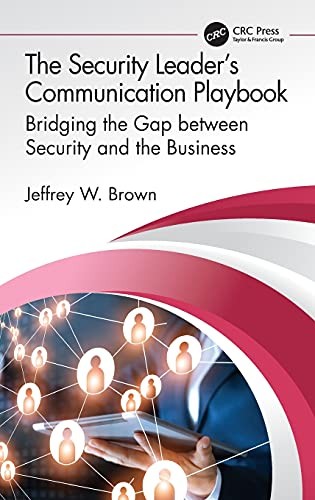 The Security Leaders Communication Playbook: B, Brown Hardcover..