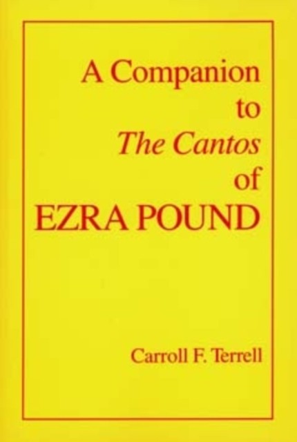 A Companion To The Cantos Of Ezra Pound Carroll F. Terrell - Image 6