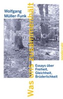 Was Uns ZusammenhäLt Wolfgang MüLler