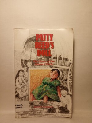 Patty Reed's Doll: The Story of the Donner Party by Rachel K. Laurgaard (1989)