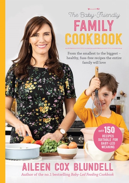 The Baby Friendly Family Cookbook by Aileen Cox Blundell (Hardback Book)