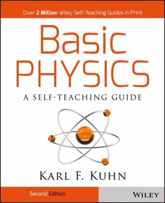 Basic Physics : A Self-Teaching Guide Paperback Karl F. Kuhn