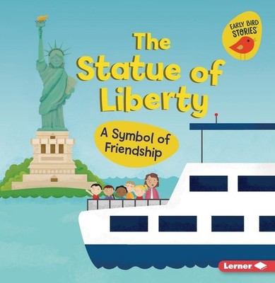 The Statue of Liberty: A Symbol of Friendship by Martha E.H. Rustad Paperback Bo