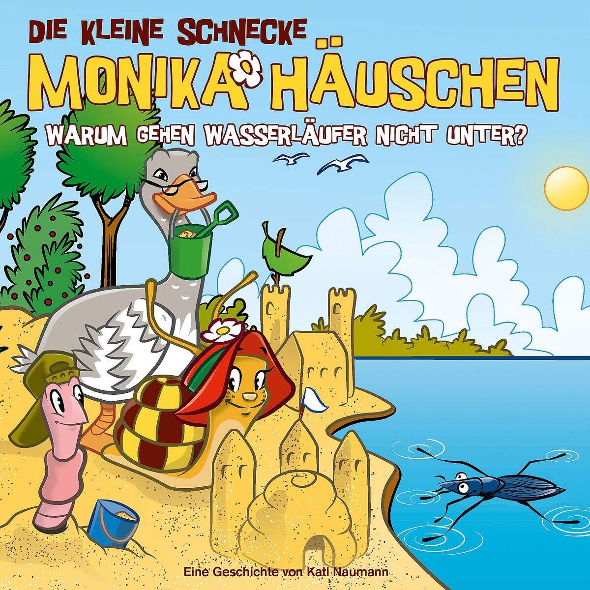 Die Kleine Schnecke Monika Häusche 56: Warum Gehen Wasserläufer Nicht