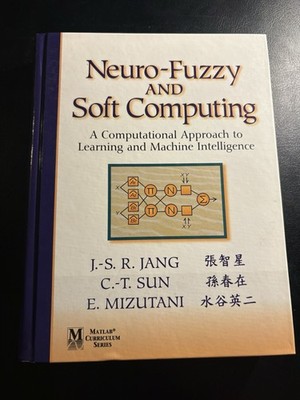 Neuro-Fuzzy Soft Computing Jang Sun Mizutani 1st Ed AI Neural Networks MATLAB