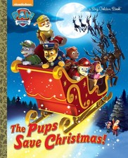 The Pups Save Christmas  Paw Patrol  Big Golden Book 