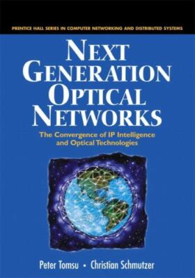 Next Generation Optical Networks: The Convergence of IP Intelligence and...