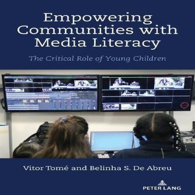 Empowering Communities with Media Literacy The Critical Role of Y