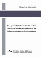 Eine GesundheitsöKonomische Analyse Des Deutschen Festbetragssystems Als Instrum